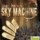 Sky Machine 