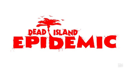 Techland zapowiedział Dead Island: Epidemic